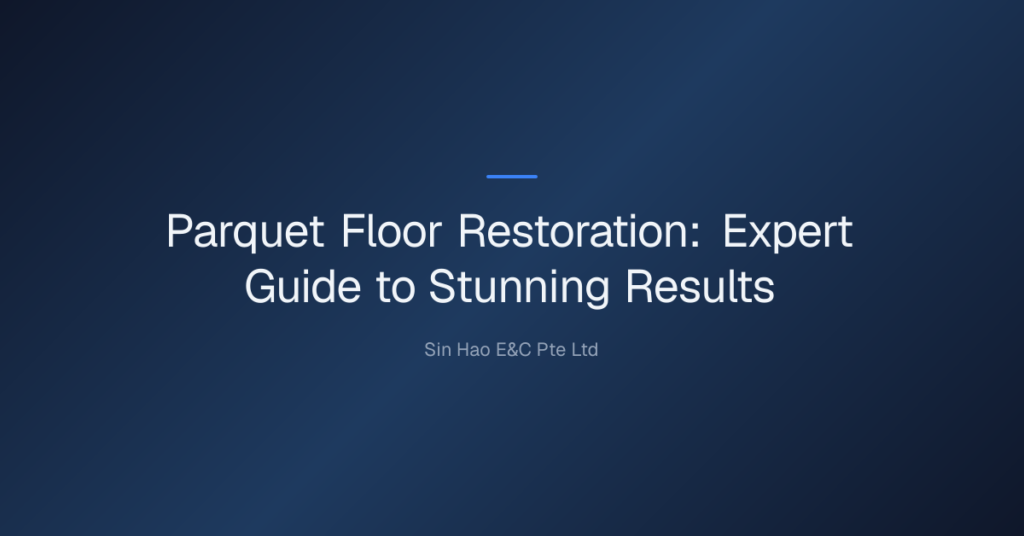 Parquet Floor Restoration: Expert Guide To Stunning Results 9 Parquet Floor Restoration — Parquet Floor Restoration: Expert Guide To Stunning Results
