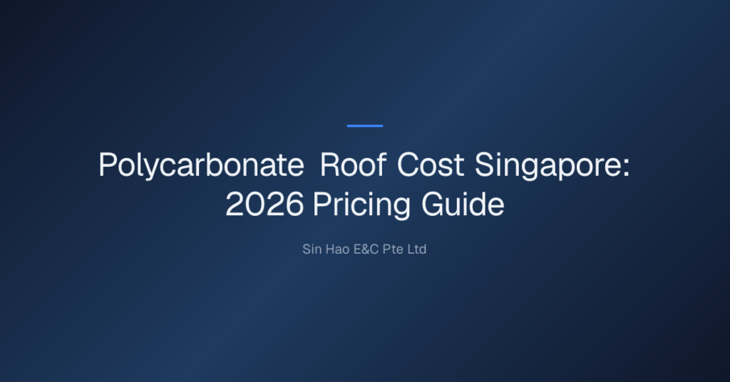 Polycarbonate Roof Cost Singapore: 2026 Pricing Guide 3 Polycarbonate Roof Cost Singapore — Polycarbonate Roof Cost Singapore: 2026 Pricing Guide